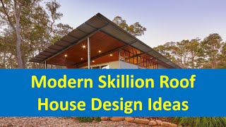 Modern Skillion Roof House Design Ideas [upl. by Wynn411]