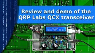 Ham Radio  Review and demo of the QRP labs QCX transceiver kit [upl. by Rowena175]