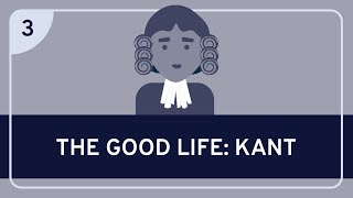 PHILOSOPHY  The Good Life Kant HD [upl. by Castorina]