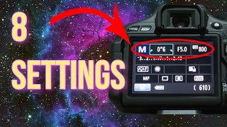 8 Astrophotography DSLR Settings You Need To Know [upl. by Lassiter]