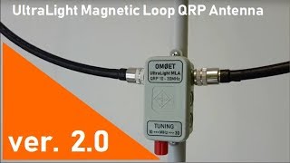 ver20 UltraLight Magnetic Loop  great QRP Antenna [upl. by Emmie]