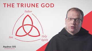 The Triune God Aquinas 101 [upl. by Gawlas]