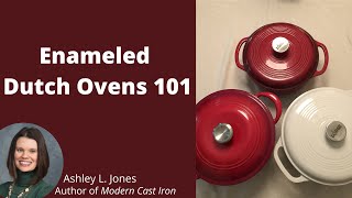 Enameled CastIron Dutch Ovens 101 [upl. by Correy429]