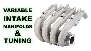 Variable Intake Manifolds amp Intake Tuning [upl. by Kacey]