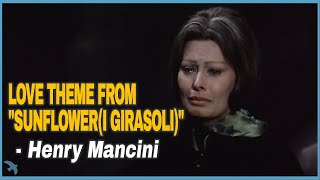 Henry Mancini  Love Theme from quotSunflowerI Girasoliquot OST 1970 [upl. by Aprile]