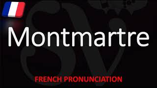 How to Pronounce Montmartre French Pronunciation Paris Native Speaker [upl. by Aratak955]