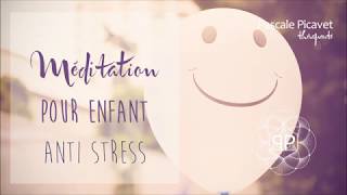 Méditation pour enfant  Anti  Stress [upl. by Ynoyrb787]