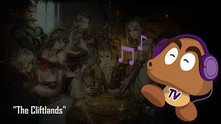 Octopath Traveler OST  The Cliftlands HQ Version [upl. by Eliam]