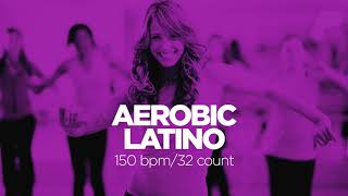 Aerobic Latino 2019 150 bpm32 count Latin Workout [upl. by Tirreg977]