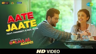 Aate Jaate  FEAT Parineeti Chopra amp Neil Nitin  Golmaal Again  Ajay Devgan  Rohit Shetty  Tabu [upl. by Starla992]