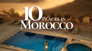 10 Beautiful Places to Visit in Morocco 🇲🇦  Must See Morocco Travel Guide [upl. by Annaihr]