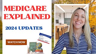 Medicare Explained 2024 updates [upl. by Lyssa]