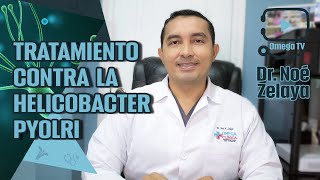 Tratamiento contra la Helicobacter Pylori  Dr Noé Zelaya 34 [upl. by Ahsiekan]