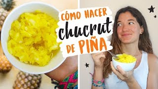 Cómo hacer CHUCRUT con PIÑA COL y JENGIBRE [upl. by Eceinhoj384]