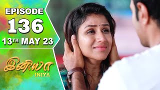 Iniya Serial  Episode 136  13th May 2023  Alya Manasa  Rishi  Saregama TV Shows Tamil [upl. by Neerroc]