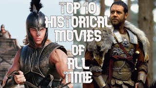 Top 10 Historical Movies of All Time [upl. by Cohdwell]