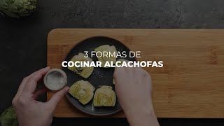 3 Formas Rápidas y Fáciles de Cocinar Alcachofas [upl. by Bertero]