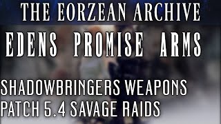 Edens Promise Edenmorn Savage Weapons FFXIV Patch 54 [upl. by Ddet]