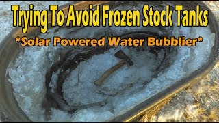 Trying To Prevent Frozen Stock Tanks Solar Powered Water Bubblier [upl. by Melbourne]