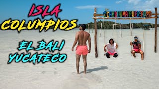 ISLA COLUMPIOS  BALI YUCATECO  UN PARAÍSO EN CHUBURNÁ [upl. by Nylareg]