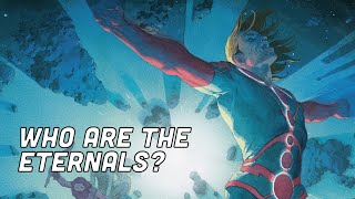 The Eternals Explained [upl. by Reiners]