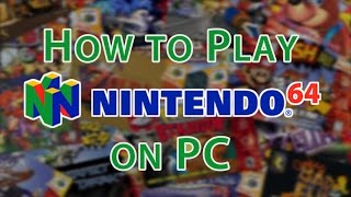 How to Play Nintendo 64 Games on PC Tutorial N64 Emulator [upl. by Wyatan]