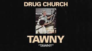 Drug Church quotTawnyquot [upl. by Nevs44]