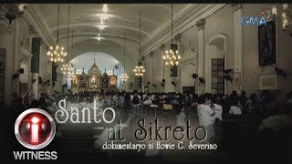 IWitness quotMga Santo at Sikretoquot a documentary by Howie Severino full episode [upl. by Oneal]