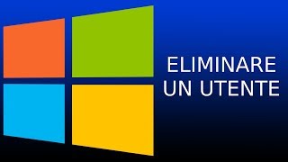 Come eliminare un utente  Windows 10  Tutorial [upl. by Hesta584]