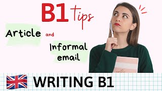 WRITING B1  Cómo escribir un ARTICLE and INFORMAL LETTER en inglés [upl. by Rolyat706]