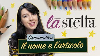 Il nome e larticolo  Grammatica italiana [upl. by Oznol]