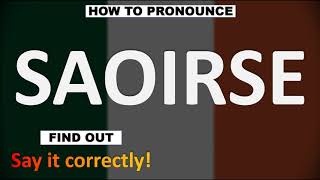 How to Pronounce SAOIRSE CORRECTLY [upl. by Hgielra160]