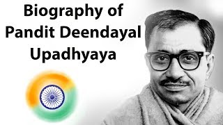 Biography of Pandit Deendayal Upadhyaya पंडित दीनदयाल उपाध्याय जीवन परिचय 102nd Birth Anniversary [upl. by Eirrej]