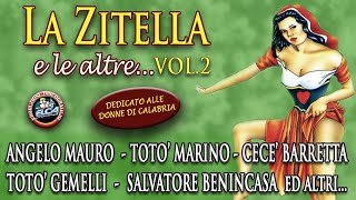 Canzoni Folk Calabresi  La Zitella e le altre Vol2 FULL ALBUM [upl. by Ellenaj]