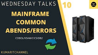 Mainframe Wednesday Talks 10  Mostly Commonly Notice Abends COBOLVSAMCICSDB2 [upl. by Thanos]