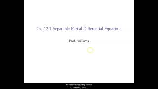 Ch 121 Separable Partial Differential Equations [upl. by Evonne472]