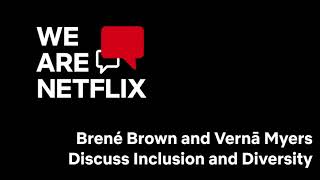 Netflix Culture Brené Brown and Vernā Myers Discuss Inclusion and Diversity [upl. by Mata389]