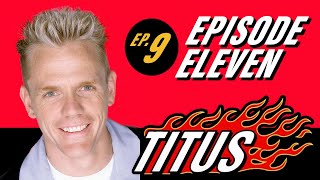 Titus • Episode 9 • Episode Eleven [upl. by Boonie]