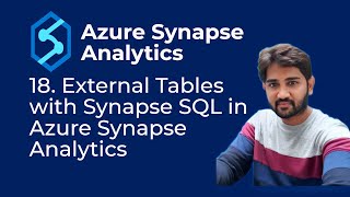 18 External Tables with Synapse SQL in Azure Synapse Analytics [upl. by Ellenrahs]