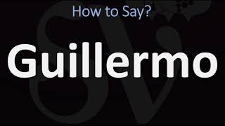 How to Pronounce Guillermo CORRECTLY Spanish amp English Pronunciation [upl. by Orazal193]