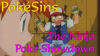 PokéSins Ep32 The Ninja PokéShowdown [upl. by Waddell]