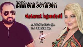 Ruslan Seferoglu amp Metanet İsgenderli  Bilirem Sevirsen [upl. by Marba]