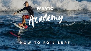 How To Surf Foil with Sky Solbach [upl. by Neeli163]