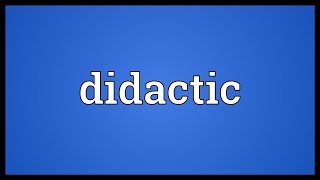 Didactic Meaning [upl. by Eeladnerb]