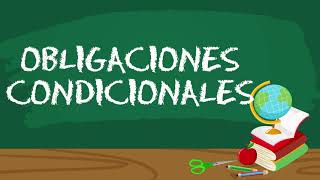 Obligaciones condicionales [upl. by Ardnuek]