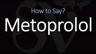 How to Pronounce Metoprolol CORRECTLY [upl. by Sioux]