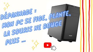 Dépannage  mon PC se bloque fige plante [upl. by Joab]