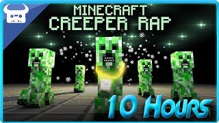 MINECRAFT CREEPER RAP  Dan Bull 10 Hours [upl. by Tenney]