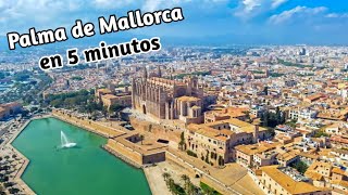 ✔️ PALMA DE MALLORCA en 5 minutos 4K 🟡 TOP 10 lugares imprescindibles  España [upl. by Yenaiv]