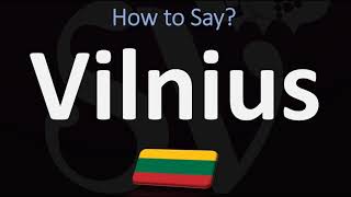 How to Pronounce Vilnius CORRECTLY [upl. by Jamill]